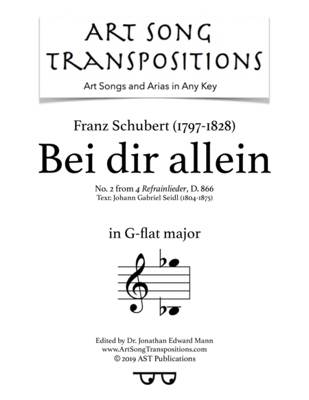 SCHUBERT: Bei dir allein, D. 866 (transposed to G-flat major) (arr. ArtSongTranspositions.com)