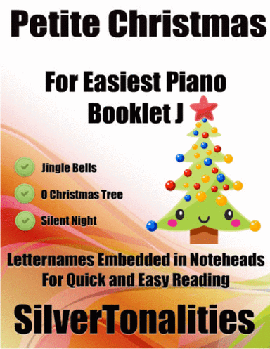 Petite Christmas for Easiest Piano Booklet J (arr. SilverTonalities)