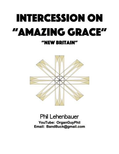 Intercession on "Amazing Grace" organ work by Phil Lehenbauer (arr. Phil Lehenbauer)