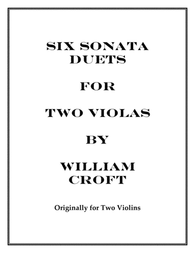 6 Sonata Duets for 2 Violas - vol. 1 - Willam Croft (arr. K. L. Knott) (arr. K. L. KNOTT)