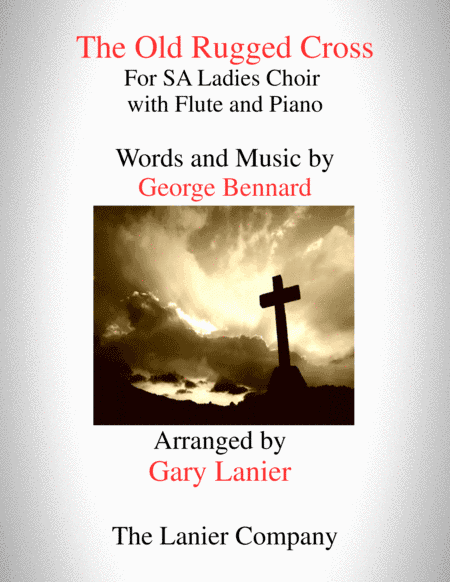 The Old Rugged Cross (SA Ladies Choir and Flute with Piano) (arr. Gary Lanier)