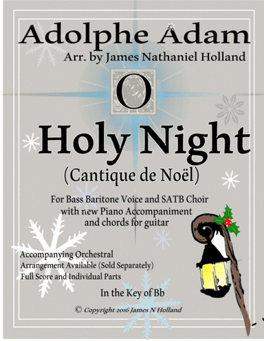 O Holy Night (Cantique de Noel) Adolphe Adam for Bass Baritone and SATB Chorus (Key of Bb) (arr. James Nathaniel Holland)