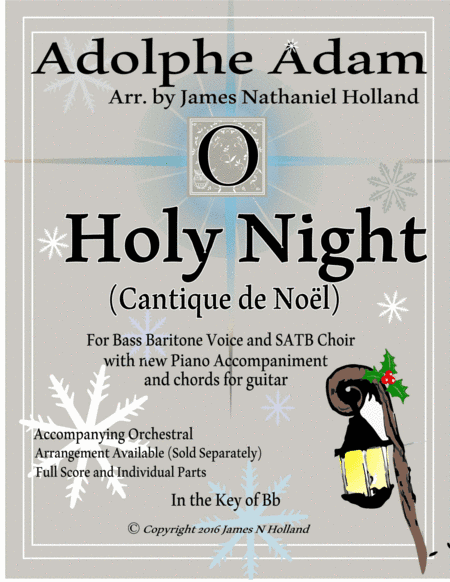 O Holy Night (Cantique de Noel) Adolphe Adam for Bass Baritone and SATB Chorus (Key of Bb) (arr. James Nathaniel Holland)