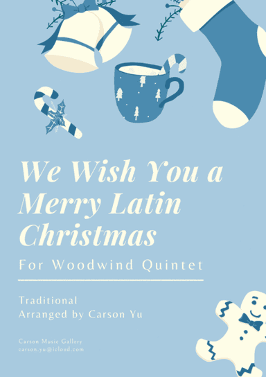 We Wish You a Merry Latin Christmas - for Woodwind Quintet (arr. Carson Yu) (arr. Carson Yu)