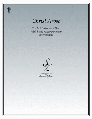 Christ Arose (treble F instrument duet) (arr. Sandra Zylstra)