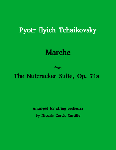Tchaikovsky - Marche (The Nutcracker) for String orchestra (arr. Nicolás Cortés Castillo)
