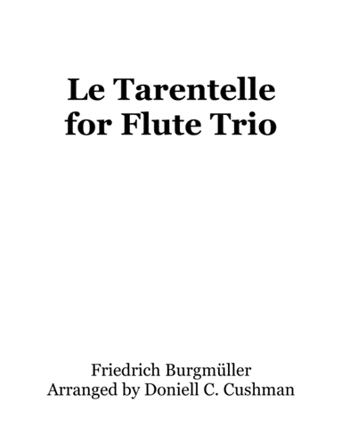 Le Tarantelle for Flute Trio (arr. Doniell Cushman)