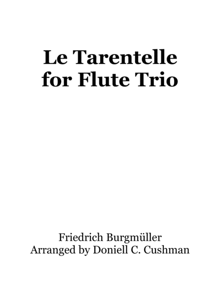 Le Tarantelle for Flute Trio (arr. Doniell Cushman)