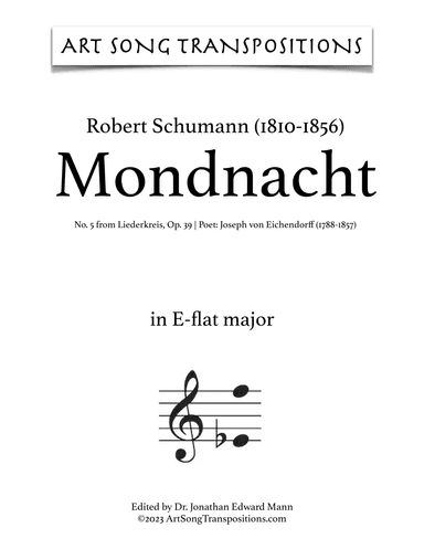 SCHUMANN: Mondnacht, Op. 39 no. 5 (transposed to E-flat major, D major, and D-flat major) (arr. ArtSongTranspositions.com)