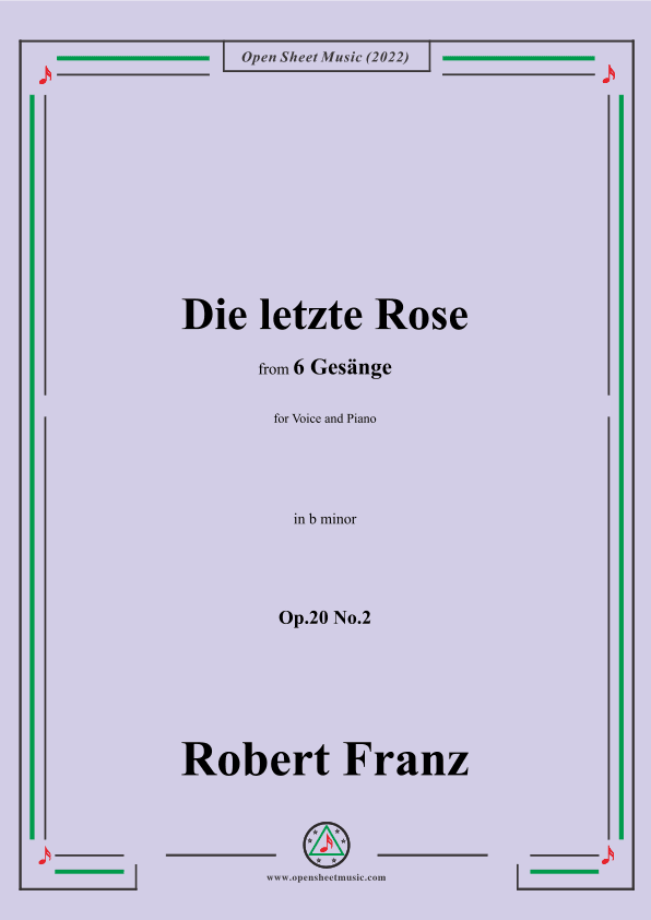 Franz-Die letzte Rose,in b minor,Op.20 No.2,for Voice and Piano (arr. OSM Press)