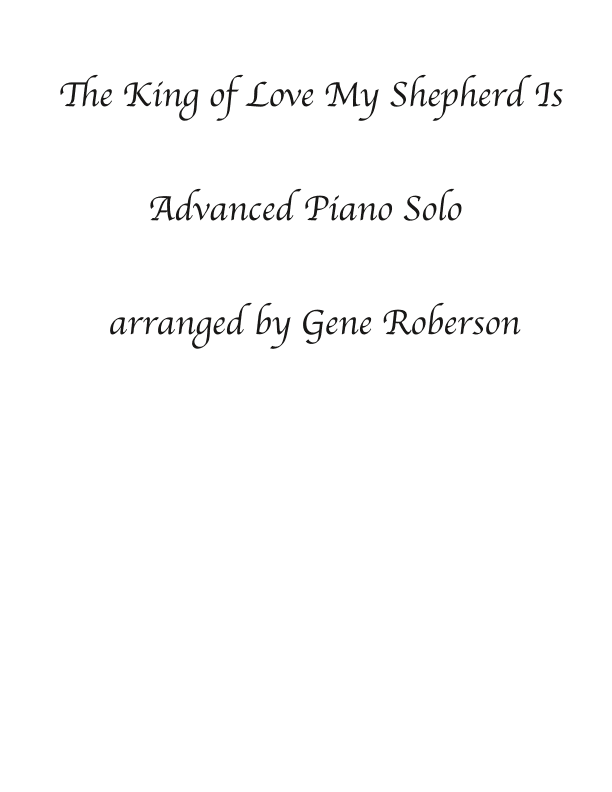 The King of Love My Shepherd Is  Piano Advanced Piano Solo (arr. Gene Roberson)