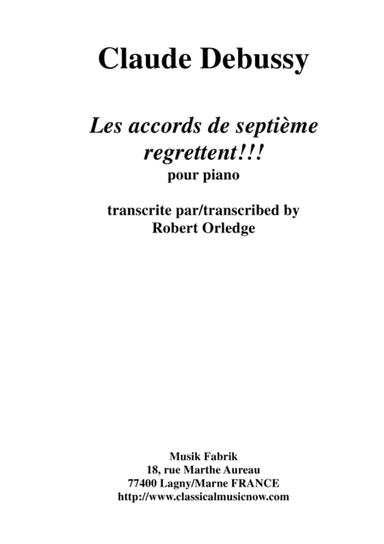 Claude Debussy: Les Accords du Septième regrettent!!! (arr. Robert Orledge)