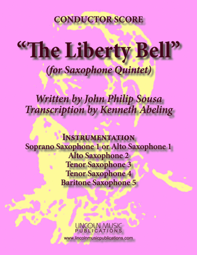March - The Liberty Bell (for Saxophone Quintet SATTB or AATTB) (arr. Kenneth Abeling)