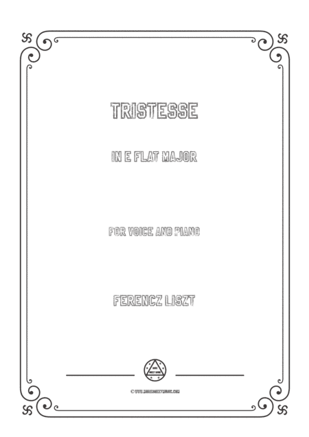 Liszt-Tristesse in E flat Major,for Voice and Piano (arr. MSM)