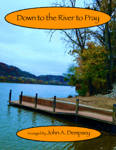 Down to the River to Pray (Trio for Clarinet, Cello and Piano) (arr. John A. Dempsey)