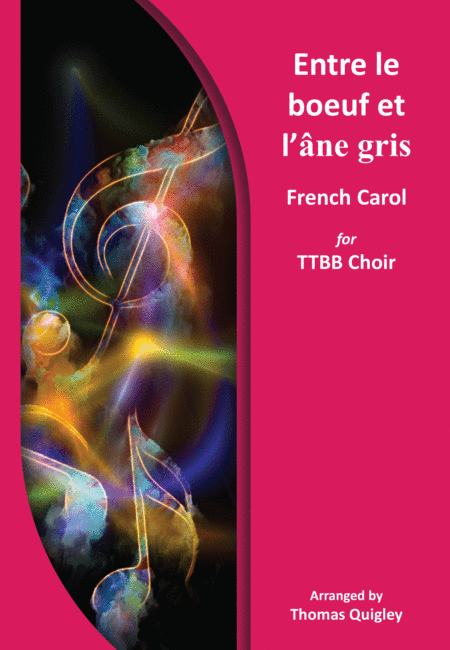 Entre le boeuf et l'âne gris (arr. Thomas Quigley)