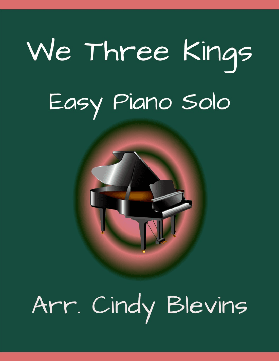 We Three Kings, for Easy Piano Solo (arr. Cindy Blevins)