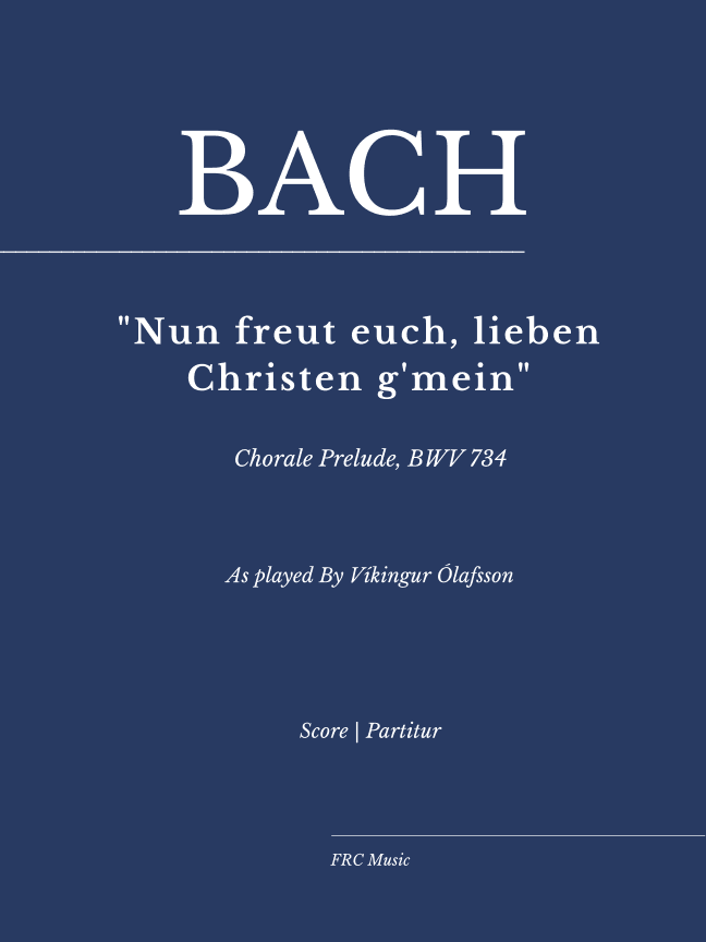 Bach: Nun freut euch, lieben Christen g'mein for Piano Solo (as played by Víkingur Ólafsson) (arr. Flavio Regis Cunha)