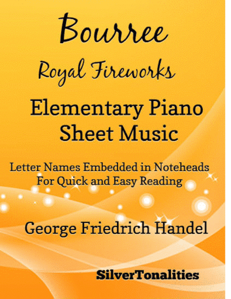 Bourree the Royal Fireworks for Elementary Piano (arr. SilverTonalities)