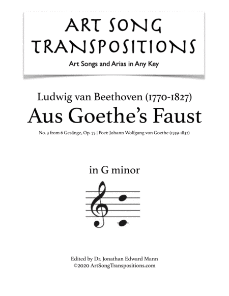 BEETHOVEN: Aus Goethe's Faust, Op. 75 no. 3 (transposed to G minor) (arr. ArtSongTranspositions.com)