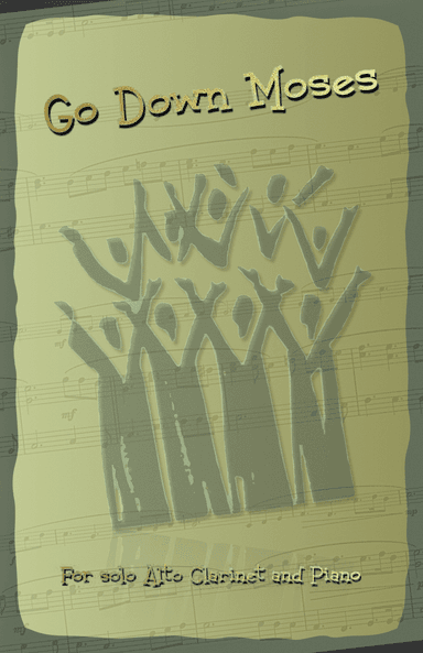 Go Down Moses, Gospel Song for Alto Clarinet and Piano (arr. David McKeown)