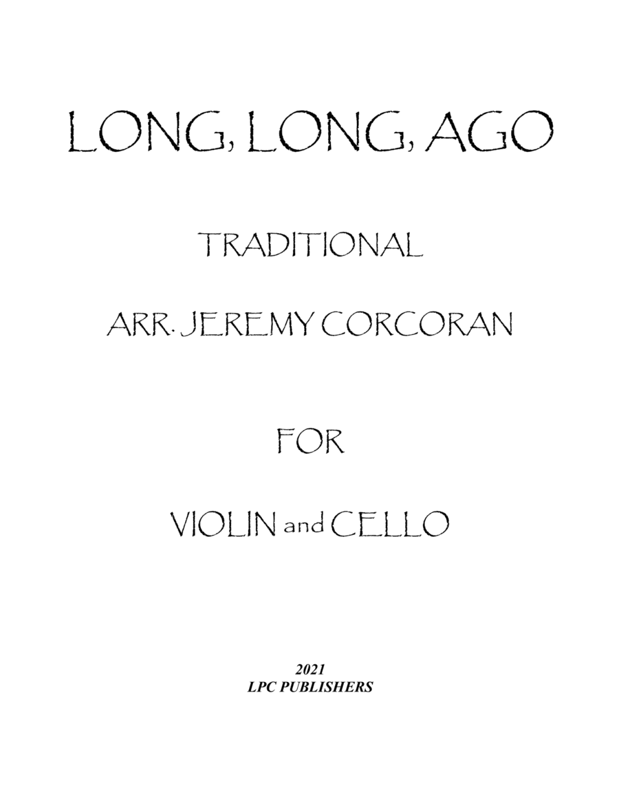 Long Long Ago for Violin and Cello (arr. Jeremy Corcoran)