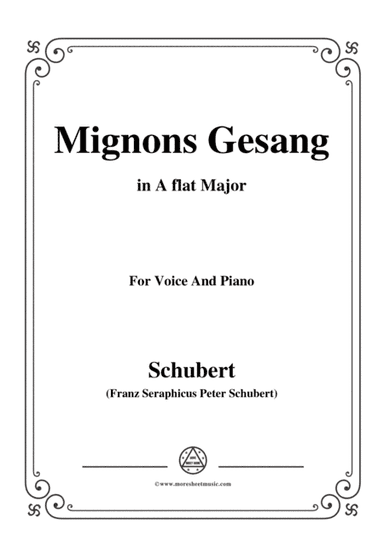 Schubert-Mignons Gesang,in A flat Major,for Voice&Piano (arr. MSM)