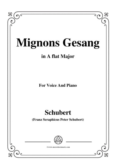 Schubert-Mignons Gesang,in A flat Major,for Voice&Piano (arr. MSM)