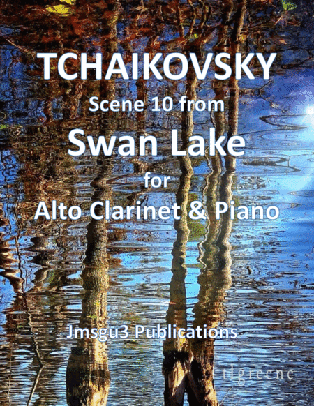 Tchaikovsky: Scene 10 from Swan Lake for Alto Clarinet & Piano (arr. James M. Guthrie, ASCAP)