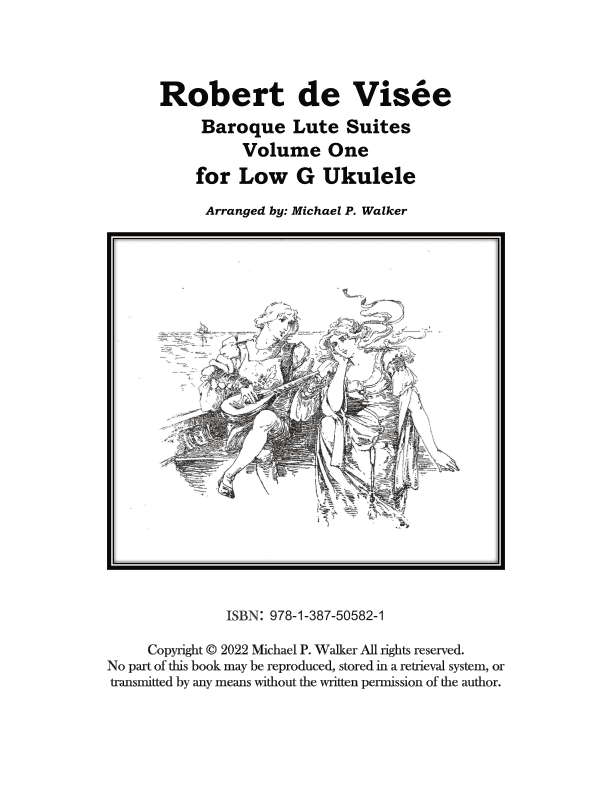Robert de Visée Baroque Lute Suites Volume One for Low G Ukulele (arr. Michael P Walker)