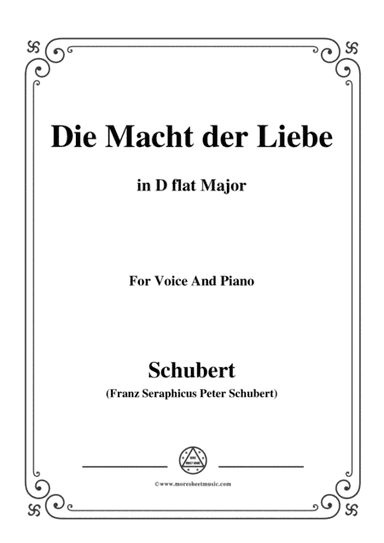 Schubert-Die Macht der Liebe,in D flat Major,for Voice&Piano (arr. MSM)