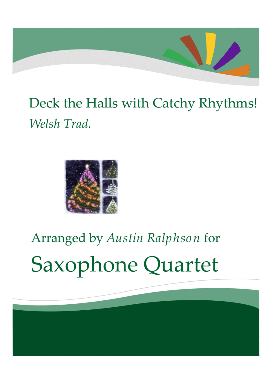 Deck The Halls With Catchy Rhythms! - sax quartet (arr. Austin Ralphson)