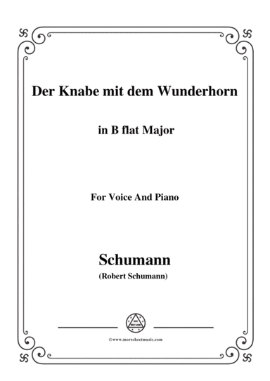 Schumann-Der Knabe mit dem Wunderhorn,in B flat Major,for Voice and Piano (arr. MSM)