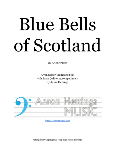 Blue Bells of Scotland - Trombone Solo with Brass Quintet Accompaniment (arr. Aaron Hettinga)