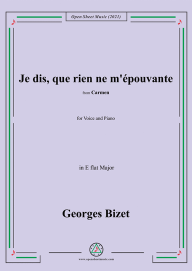 Bizet-Je dis,que rien ne m'épouvante,in E flat Major,from Carmen,in or,for Voice and Piano (arr. Open Cloud)