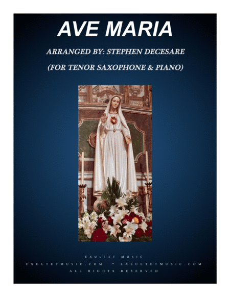 Ave Maria (for Tenor Saxophone solo - Piano accompaniment) (arr. Stephen DeCesare)