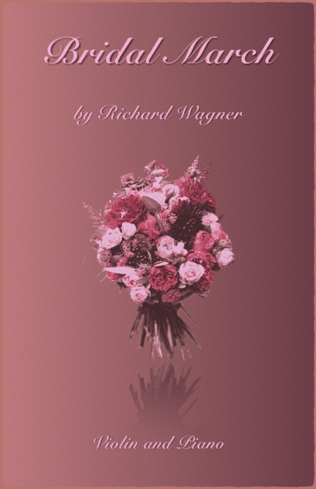 Bridal March, "Here Comes The Bride", for Solo Violin and Piano (arr. David McKeown)