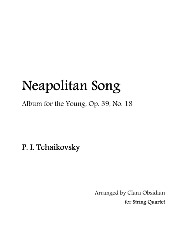 Album for the Young, op 39, No. 18: Neapolitan Song for String Quartet (arr. Clara Obsidian)