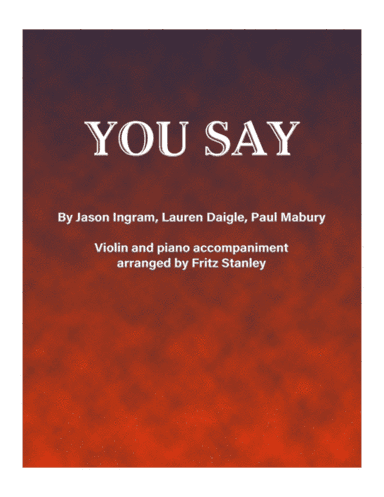 You Say (arr. Fritz Stanley)