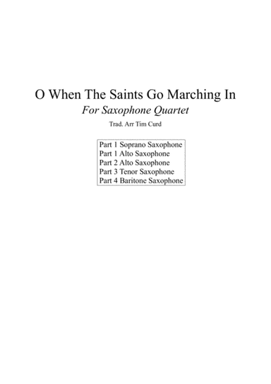 O When The Saints Go Marching In. For Saxophone Quartet (arr. Tim Curd)