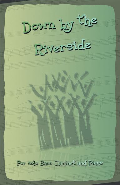 Down by the Riverside, Gospel Song for Bass Clarinet and Piano (arr. David McKeown)