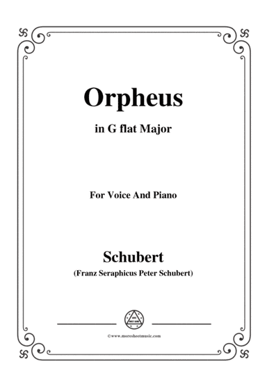 Schubert-Orpheus(Song of Orpheus as he entered Hell),D.474,in G flat Major,for Voice&Piano (arr. MSM)