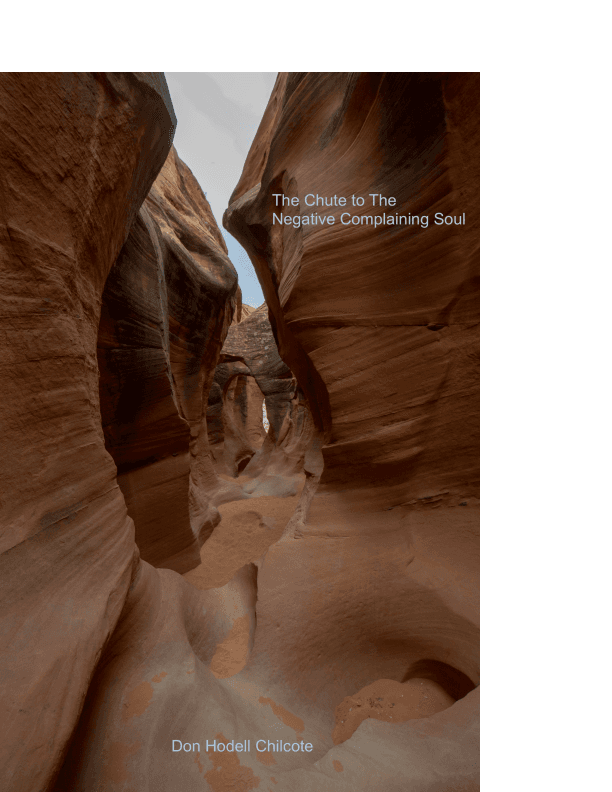 The Chute to the Complaining Negative Soul