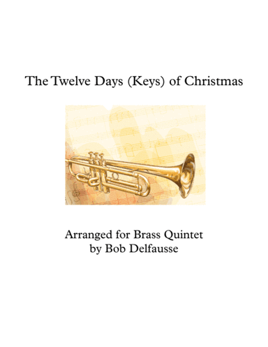 The Twelve Days (Keys) of Christmas, for Brass Quintet (arr. Bob Delfausse)