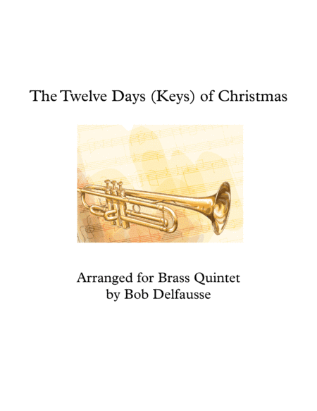 The Twelve Days (Keys) of Christmas, for Brass Quintet (arr. Bob Delfausse)