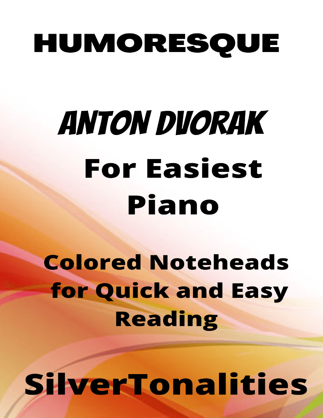 Humoresque Easy Piano Sheet Music with Colored Notation (arr. SilverTonalities)