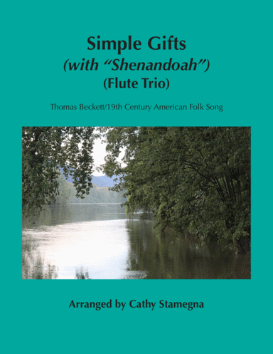 Simple Gifts (with "Shenandoah") (Flute Trio-Three Flutes) (arr. Cathy Stamegna)