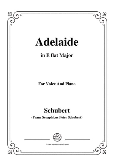 Schubert-Adelaide,in E flat Major,for Voice and Piano (arr. MSM)