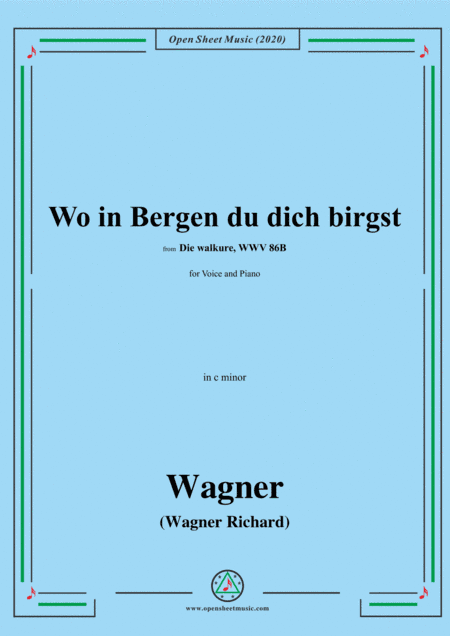 Wagner-Wo in Bergen du dich birgst(Fricka's Scene),from 'Die Walküre',in c minor,for Voice and Piano (arr. MSM)