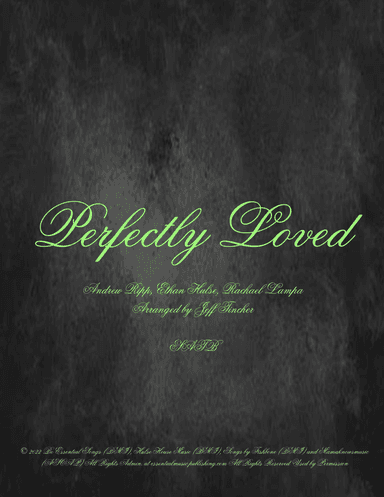 Perfectly Loved (arr. Jeff Tincher)